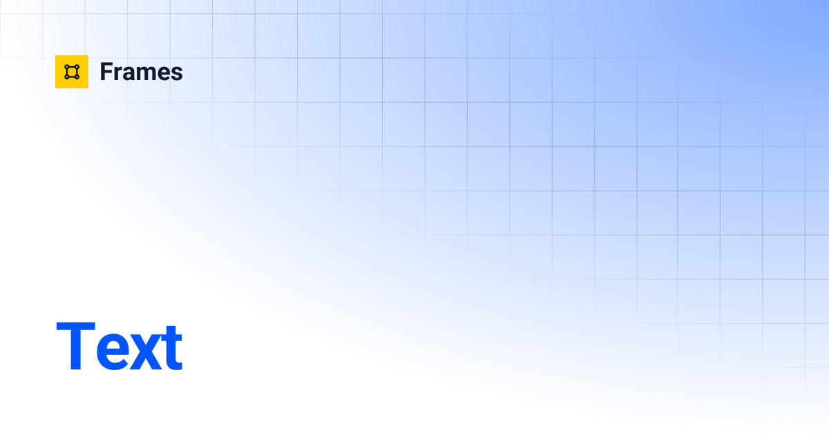 Text | Frames